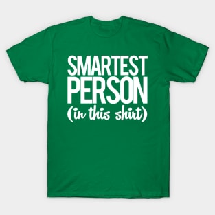 Smartest Person T-Shirt